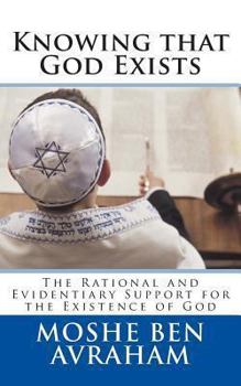 Paperback Knowing that God Exists: The Rational and Evidentiary Support for the Existence of God Book