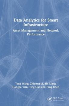 Hardcover Data Analytics for Smart Infrastructure: Asset Management and Network Performance Book