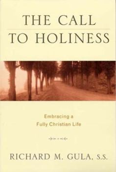 Paperback Call to Holiness: Embracing a Fully Christian Life Book