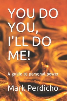 Paperback You Do You, I'll Do Me!: A guide to personal power Book