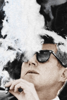 JFK: John F. Kennedy Journal: A Wonderful Journal for an Awesome Life 6 X 9 150 Pages