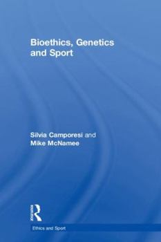 Hardcover Bioethics, Genetics and Sport Book