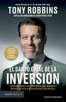 Paperback El Santo Grial de la Inversión: Los Mejores Inversores del Mundo Revelan Sus Estrategias Secretas / The Holy Grail of Investing [Spanish] Book