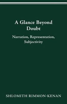 Paperback A Glance Beyond Doubt: Narration, Representation, Subjectivity Book