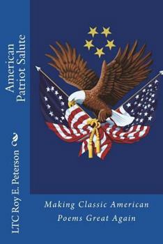 Paperback American Patriot Salute: Making Classic American Poems Great Again Book