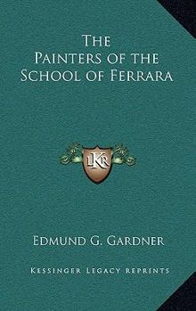 Hardcover The Painters of the School of Ferrara Book