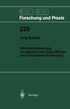 Paperback Werkstattsteuerung Mit Genetischen Algorithmen Und Simulativer Bewertung [German] Book