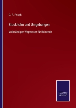 Paperback Stockholm und Umgebungen: Vollständiger Wegweiser für Reisende [German] Book