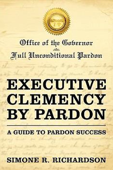 Paperback Executive Clemency by Pardon: A Guide to Pardon Success Book