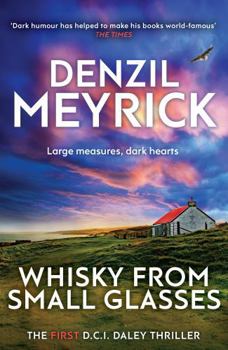 Whisky from Small Glasses - Book #1 of the DCI Daley