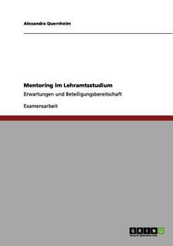 Paperback Mentoring im Lehramtsstudium: Erwartungen und Beteiligungsbereitschaft [German] Book