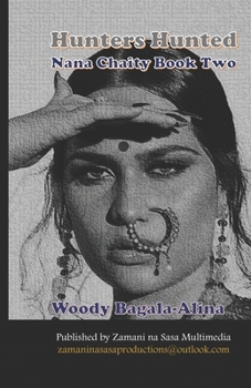 Paperback Hunters Hunted: Nana Chaity Book Two Book