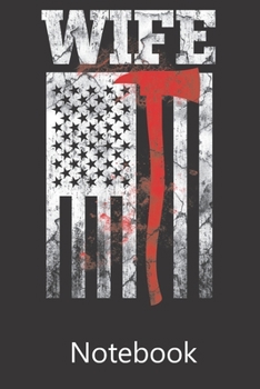Paperback Wife Fire ax American Flag: Composition Notebook, College Ruled Blank Lined Book for for taking notes, recipes, sketching, writing, organizing, do Book