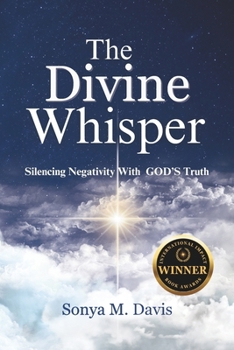 The Divine Whisper: Silencing Negativity With Good's Truth