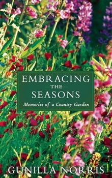 Hardcover Embracing the Seasons: Memories of a Country Garden Book