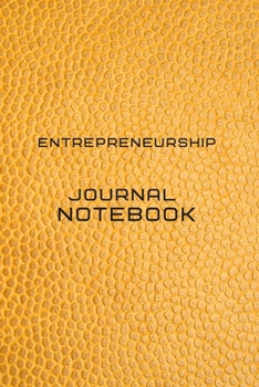 Entrepreneurship Journal Notebook Diary | Log | Journal For Recording job Goals, Daily Activities, & Thoughts ,History: entrepreneurship workbook ... the ideal journal to progress in your project