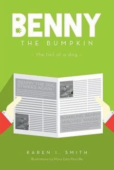 Paperback Benny the Bumpkin: The Tail of a Dog Book