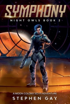 Paperback Symphony Night Owls 2: A Moon Colony Sci-fi Adventure Book