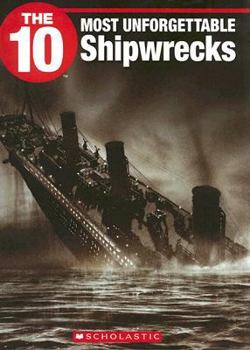 The 10 Most Unforgettable Shipwrecks - Book  of the 10