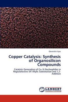 Paperback Copper Catalysis: Synthesis of Organosilicon Compounds Book