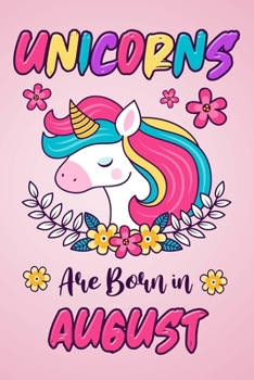Unicorns Are Born In August: Unicorn Sketchbook Gift for Girls | Creative Journaling, Drawing, Planning | 6x9 - 120 Blank Pages Notebook