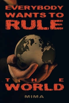 Paperback Everybody Wants to Rule the World Book