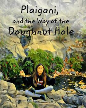 Paperback Plaigani, and the Way of the Doughnut hole Book