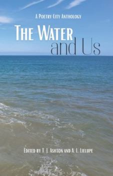 Paperback The Water And Us: Poems for WaterAid Book