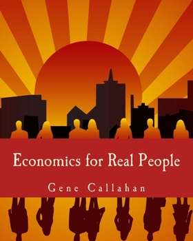 Paperback Economics for Real People (Large Print Edition): An Introduction to the Austrian School [Large Print] Book