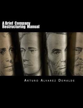 Paperback A Brief Company Restructuring Manual: How to restructure a company: tips and practical business cases Book