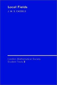 Local Fields - Book  of the London Mathematical Society Student Texts