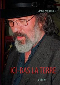 ICI-BAS LA TERRE: poésie