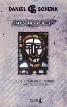 Paperback Messias Vol. II: Eine Erzählung aus den Dystopian Tales [German] Book
