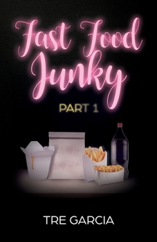 Paperback Fast Food Junky: Part 1 Book