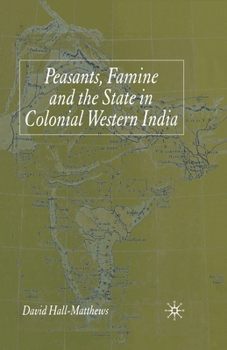 Paperback Peasants, Famine and the State in Colonial Western India Book