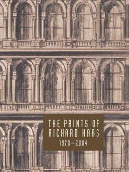 Richard Haas: The Prints Of Richard Haas