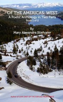 Paperback Of The Americas: West: A Poetic Anthology in Two Parts; Book 1 of 2 Book