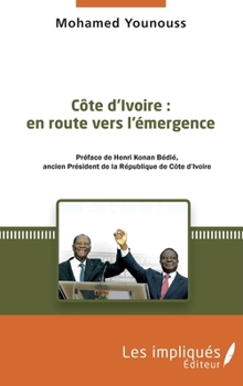Paperback Côte d'Ivoire: en route vers l'émergence [French] Book