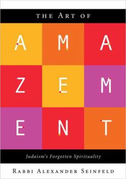 Paperback The Art of Amazement: Judaism's Forgotten Spirituality Book