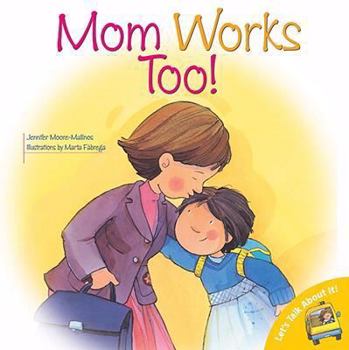 Paperback Mom Works Too! Book