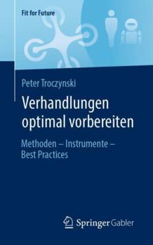 Paperback Verhandlungen Optimal Vorbereiten: Methoden - Instrumente - Best Practices [German] Book