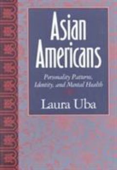 Hardcover Asian Americans: Personality Patterns, Identity, and Mental Health Book