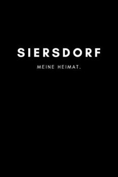 Siersdorf: Notizbuch, Notizblock, Notebook | Punktraster, Punktiert, Dotted | DIN A5 (6x9 Zoll), 120 Seiten | Notizen, Termine, Ideen, Skizzen, ... Region, Liebe und Heimat (German Edition)