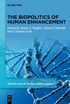 Hardcover The Biopolitics of Human Enhancement Book