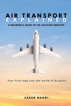 Paperback Air Transport Explained: A Beginner's Guide to The Aviation Industry Book
