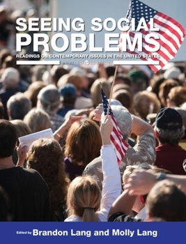 Hardcover Seeing Social Problems: Readings on Contemporary Issues in the United States Book