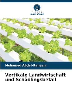 Vertikale Landwirtschaft und Schädlingsbefall (German Edition)