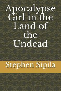 Paperback Apocalypse Girl in the Land of the Undead Book