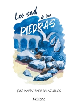 Paperback La sed de las piedras [Spanish] Book