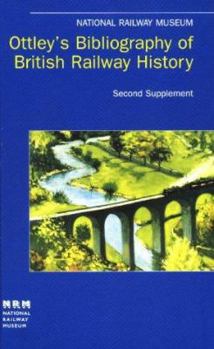 Hardcover Ottley's Bibliography of British railway history Book